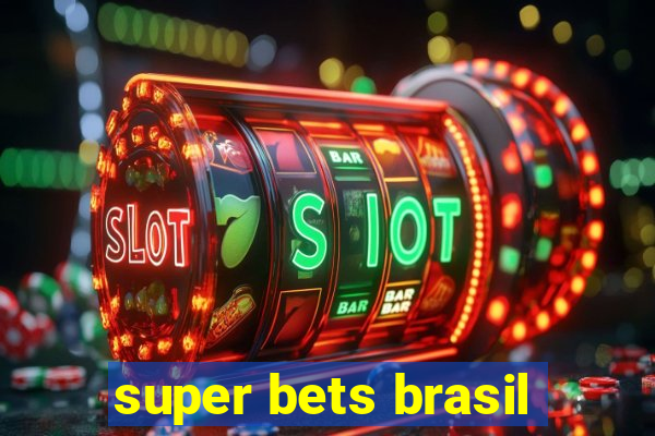 super bets brasil